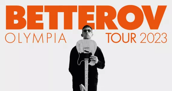 Betterov - Indie - Modernes - Olympia Tour 2023